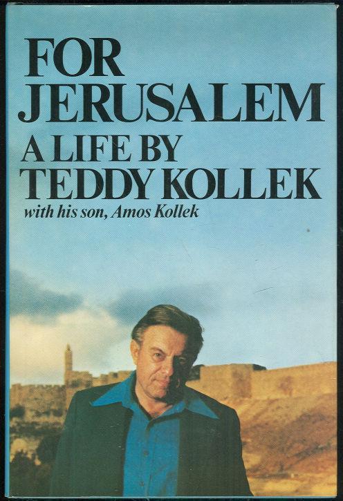 Kollek, Teddy - For Jerusalem a Life