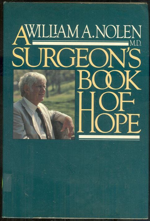 Nolen, William - Surgeon's Book of Hope