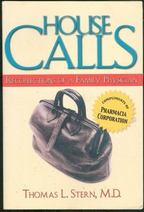 Stern, Thomas - House Calls Recollections of a Family Doctor