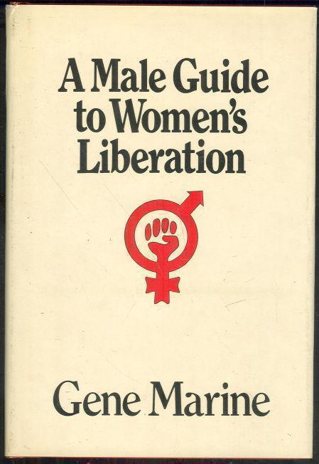 Marine, Gene - Male Guide to Women's Liberation