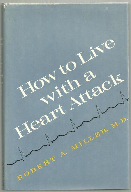 Image for HOW TO LIVE WITH A HEART ATTACK