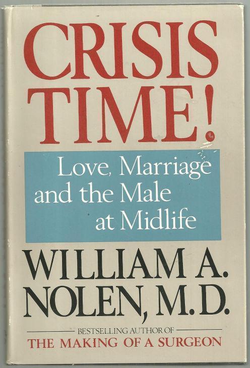 Image for CRISIS TIME Love, Marriage, and the Male At Mid-Life