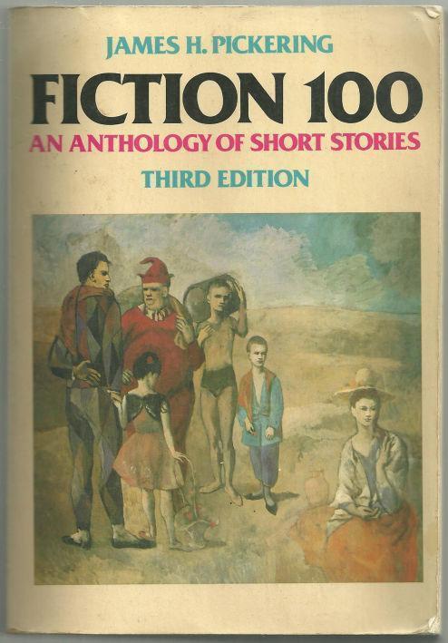 Pickering, James editor - Fiction 100 an Anthology of Short Stories