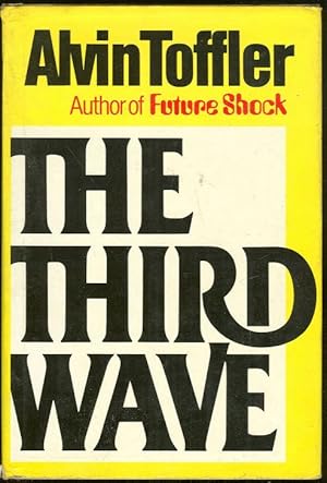 The Third Wave by Alvin Toffler, First Edition - AbeBooks