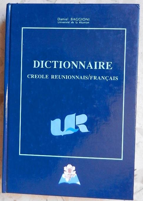 Dictionnaire Creole Reunionnaisfrançais - 