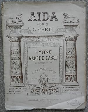 Aida. Opéra de G. Verdi. Hymne, marche-danse transcrits pour le piano à deux & à quatre mains.