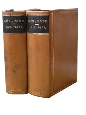 Chansons de P.-J. De Béranger 1815-1834 contenant Les dix chansons publiées en 1847. - Oeuvres po...