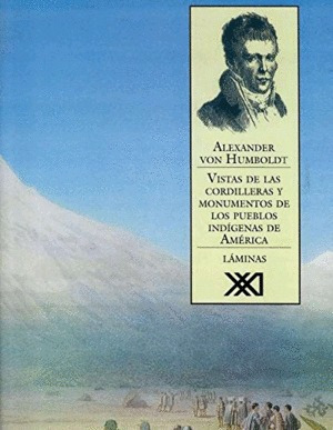 Vistas de las cordilleras y monumentos de los pueblos indigenas de America. 2 Tomos (Spanish Edition)