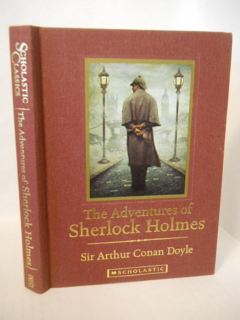 The Adventures of Sherlock Holmes. Scholastic Classics - Doyle, Sir Arthur Conan