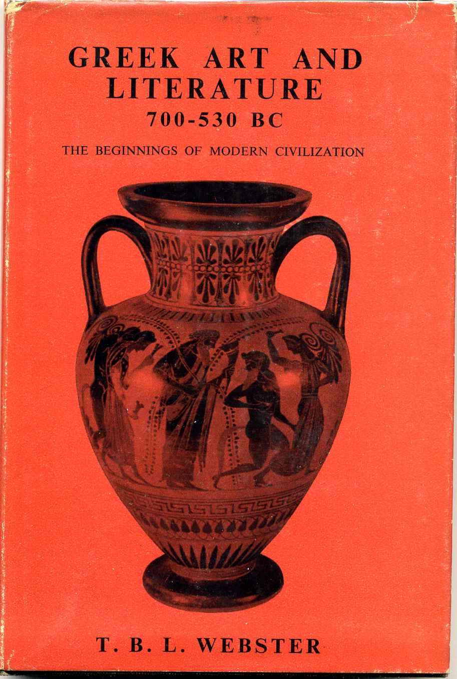 GREEK ART AND LITERATURE 700-530 BC. The Beginnings of Modern