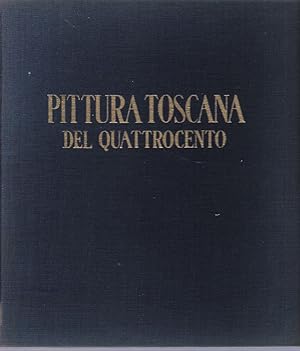 LA PITTURA TOSCANA DEL QUATTROCENTO,