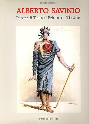 ALBERTO SAVINIO Pittore di teatro / Peintre de Théatre,