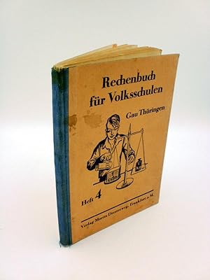 Rechenbuch für Volksschulen : Gau Thüringen, Heft 4, 5 und 6. Schuljahr.