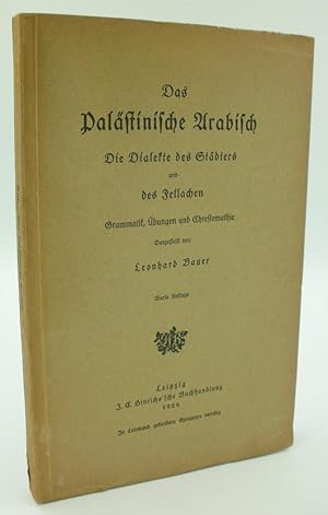 Das palästinische Arabisch : Die Dialekte des Städters und des Fellachen. Grammatik, Übung und Ch...