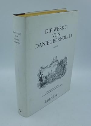 Die Werke von Daniel Bernoulli - Bd. 3 : Mechanik (=Die gesammelten Werke der Mathematiker und Ph...
