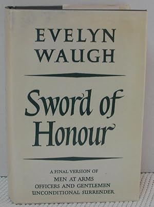 SWORD OF HONOUR: Final Version of Men At Arms, Officers & Gentlemen, Unconditional Surrender