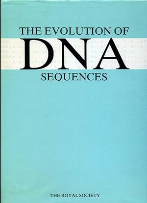 The Evolution of DNA Sequences: Proceedings of a Royal Society Discussion Meeting, Held on 13 and...