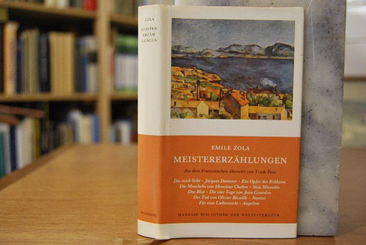 Meistererzählungen: Aus d. Französ. v. Trude Fein. Nachw. v. Hugo Meier.