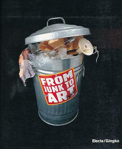 Trash. From Junk to Art. - Vergine, Lea (Ed.)