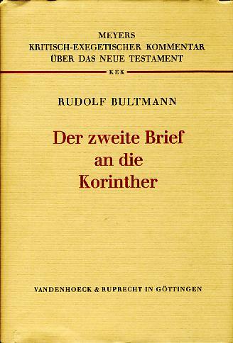 Der zweite Brief an die Korinther: Hrsg. v. Erich Dinkler. (Kritisch-exegetischer Kommentar über das Neue Testament)