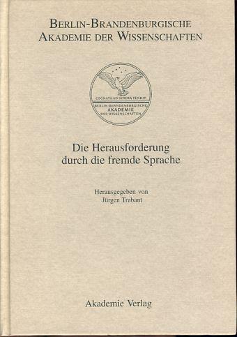 Die Herausforderung durch die fremde SpracheDas Beispiel der Verteidigung des Französischen: Forschungsberichte, Band 1