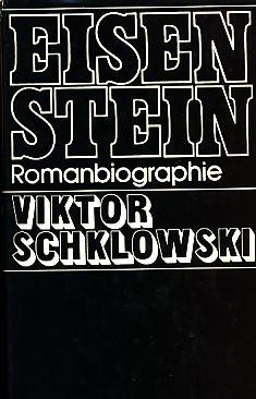 Eisenstein. Romanbiographie
