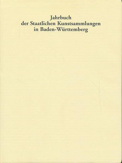 Jahrbuch der Staatlichen Kunstsammlungen Baden-Württemberg 44. Band 2007. 2007: BD 44 (Jahrbuch der Staatlichen Kunstsammlungen in Baden-Württemberg)