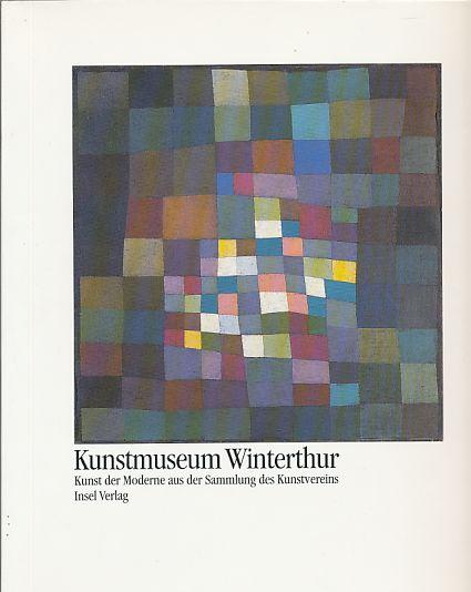 Kunstmuseum Winterthur: Kunst der Moderne aus der Sammlung des Kunstvereins