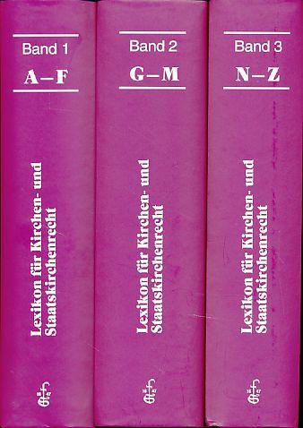 Lexikon für Kirchen- und Staatskirchenrecht A-Z in 3 Bänden., - Campenhausen, Axel von, Ilona Riedel-Spangenberger und Reinhold Sebott (Hrsg.)