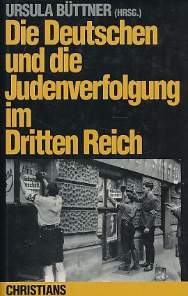 Die Deutschen und die Judenverfolgung im Dritten Reich (Hamburger Beiträge zur Sozial- und Zeitgeschichte)