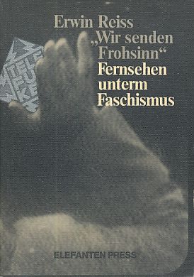 "Wir senden Frohsinn"". Fernsehen unterm Faschismus. Das unbekannteste Kapitel deutscher Mediengeschichte."