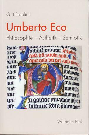 Umberto Eco: Philosophie - Ästhetik - Semiotik