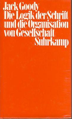 Die Logik der Schrift und die Organisation von Gesellschaft