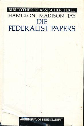 Federalist Papers (Bibliothek klassischer Texte)