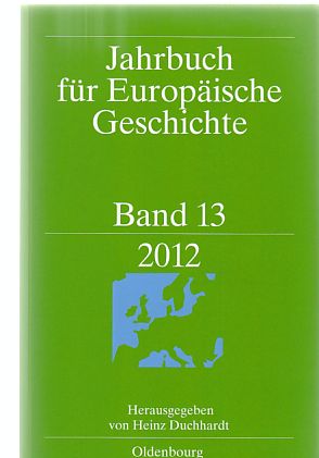 Jahrbuch für Europäische Geschichte / European History Yearbook / 2012