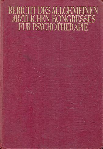Bericht über den V. Allgemeinen Ärztlichen Kongreß für Psychotherapie in Baden-Baden, 26. bis 29. April 1930. Hrsg. im Auftrag der Allgemeinen ärztlichen Gesellschaft für Psychotherapie.
