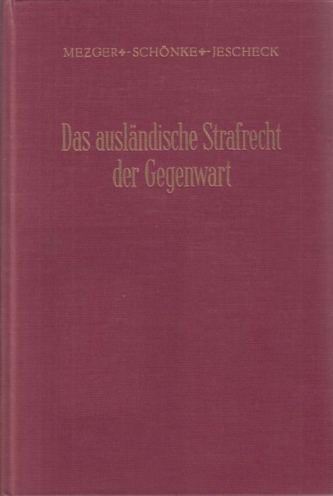 Das ausländische Strafrecht der Gegenwart. Fünfter Band: Niederlande, Schweden. - Mezger, Edmund, Adolf Schönke und Hans-Heinrich Jescheck