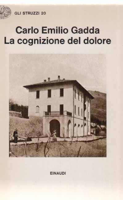 La cognizione del dolore. - Gadda, Carlo Emilio