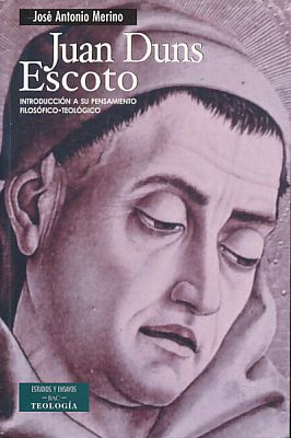 Juan Duns Escoto. Introducción a su pensiamento filosófico teológico. - Merino, José Antonio