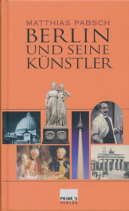 Berlin und seine Künstler. - Pabsch, Matthias