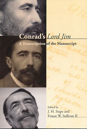 Conrad's Lord Jim. A Transcription of the Manuscript. Conrad Studies 5. - Stape, J. H. und Ernest W. Sullivan II (Eds.)
