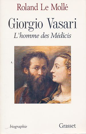 GIORGI VASARI. L'homme des Médicis