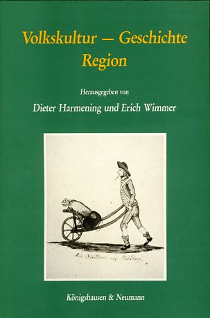 Volkskultur - Geschichte - Region: Festschrift für Wolfgang Brückner zum 60. Geburtstag (Quellen und Forschungen zur Europäischen Ethnologie)