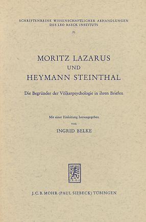 Moritz Lazarus und Heymann Steinthal. Die Begründer der Völkerpsychologie in ihren Briefen