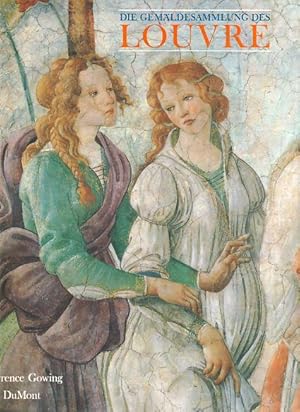Die Gemäldesammlung des Louvre. Mit e. Einl. von Michel Laclotte. Aus d. Engl. Übers. von Karin Hirschmann u. Ilske Konnertz. Für d. dt. Ausg. bearb. von Margret Haase.