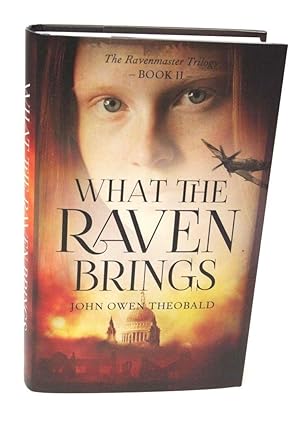 What the Raven Brings (Ravenmaster Trilogy) **Signed, Lined and Dated**