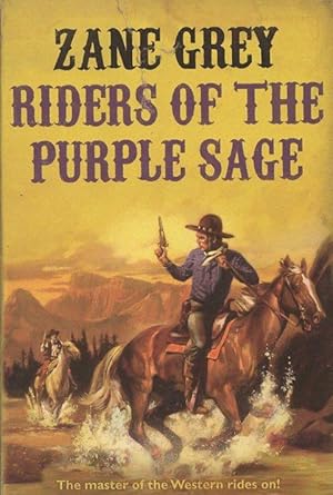 riders of the purple sage zane grey 1912 riders of the purple sage zane grey 1912