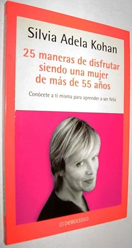 25 maneras de disfrutar siendo una treintañera (Spanish Edition)