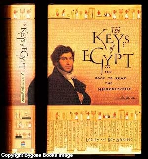 The Keys of Egypt, The Race to Read the Hieroglyphs