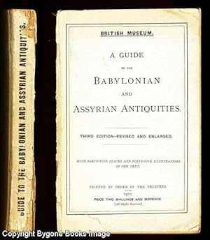 A Guide to the Babylonian and Assyrian Antiquities